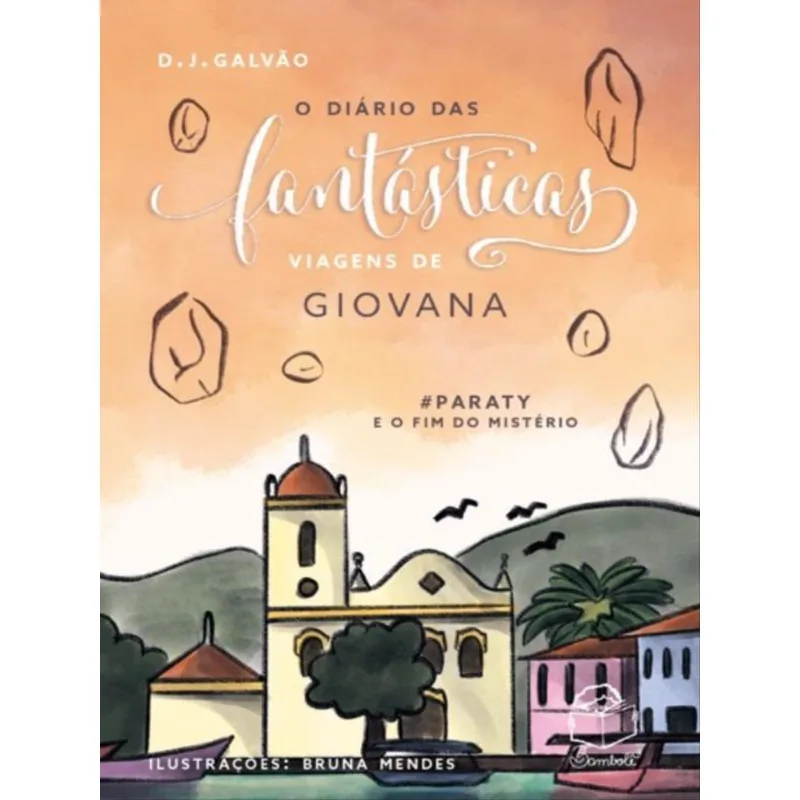 O DIÁRIO DAS FANTÁSTICAS VIAGENS DE GIOVANA - VOL. 4