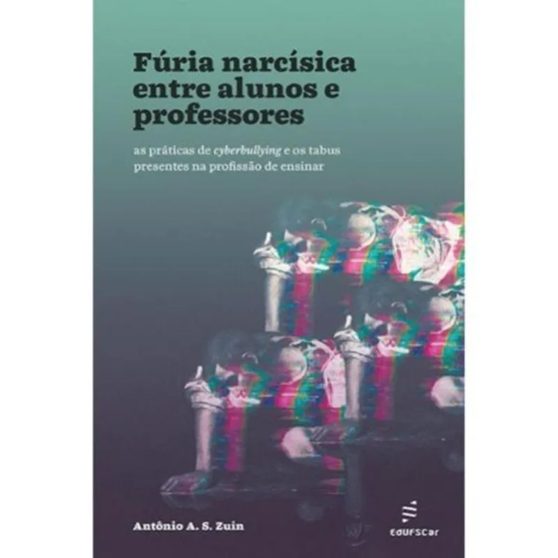 FÚRIA NARCÍSICA ENTRE ALUNOS E PROFESSORES