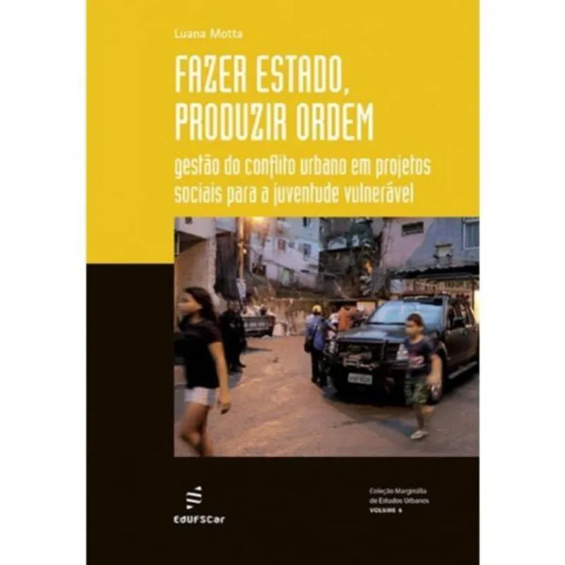FAZER ESTADO, PRODUZIR ORDEM - VOL. 6