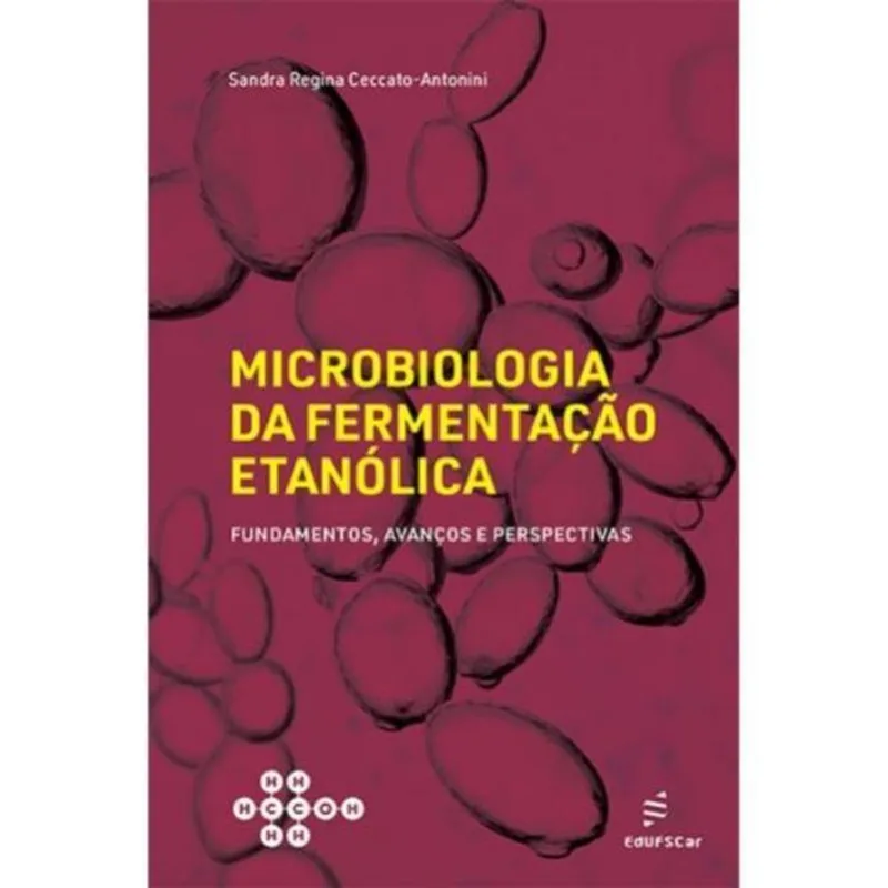 MICROBIOLOGIA DA FERMENTAÇÃO ETANÓLICA