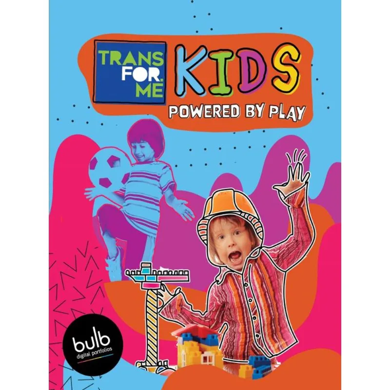 TRANSFOR.ME KIDS 1 - POWERED BY PLAY