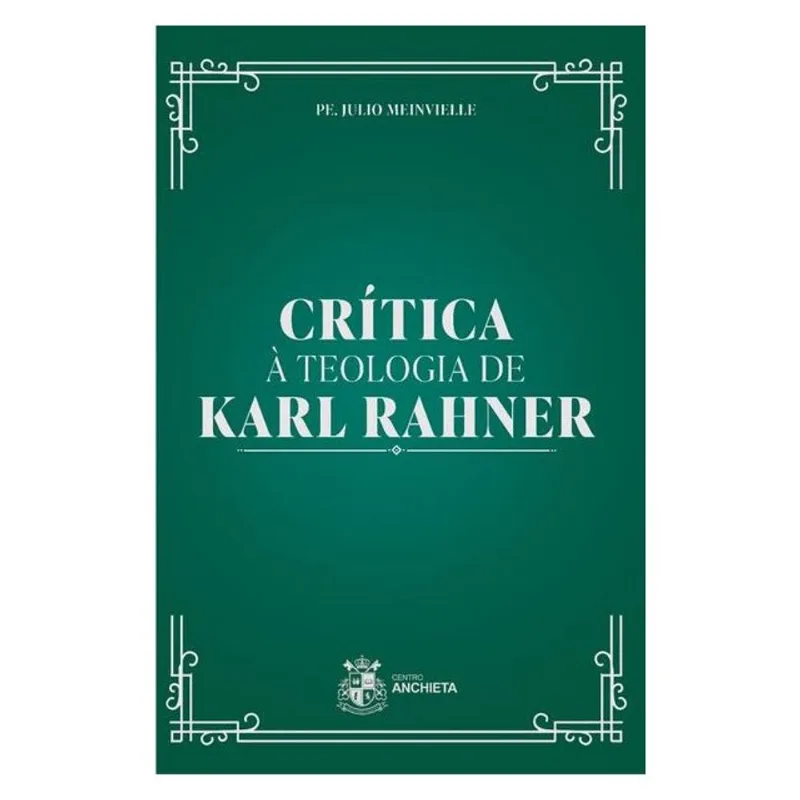 CRÍTICA À TEOLOGIA DE KARL RAHNER