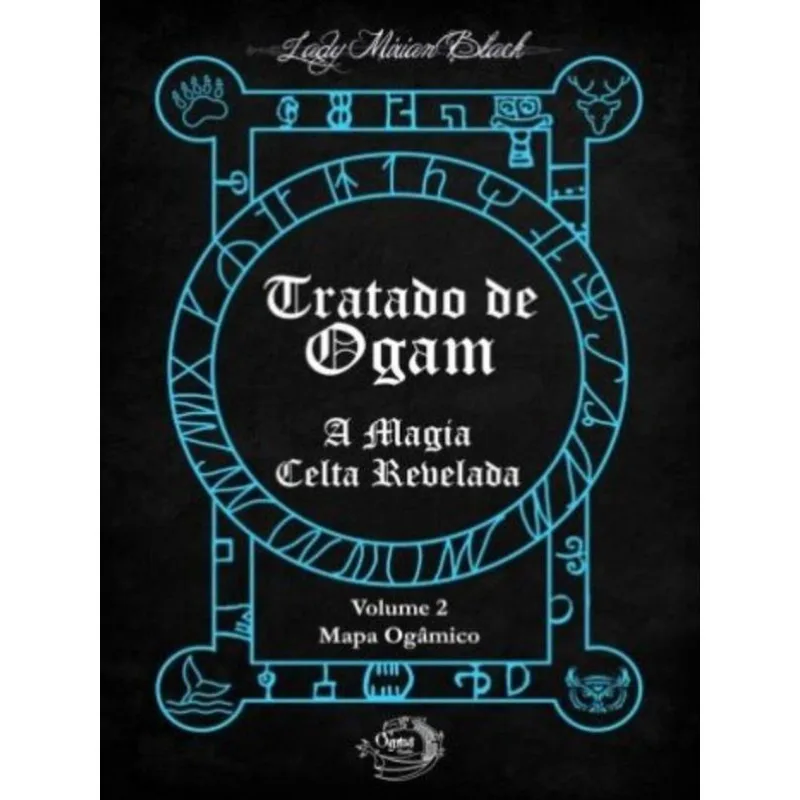 TRATADO DE OGAM - A MAGIA CELTA REVELADA - VOL. 2