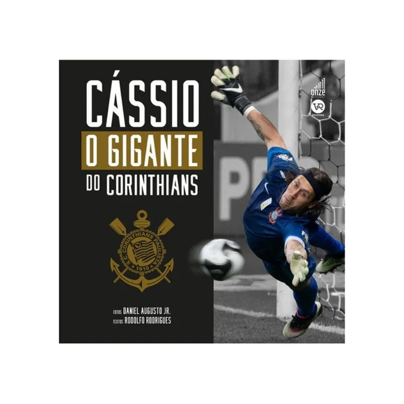 CÁSSIO: O GIGANTE DO CORINTHIANS