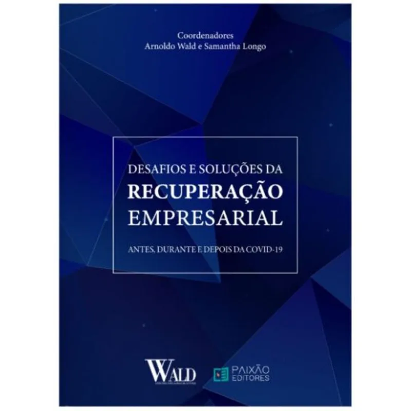DESAFIOS E SOLUÇÕES DA RECUPERAÇÃO EMPRESARIAL