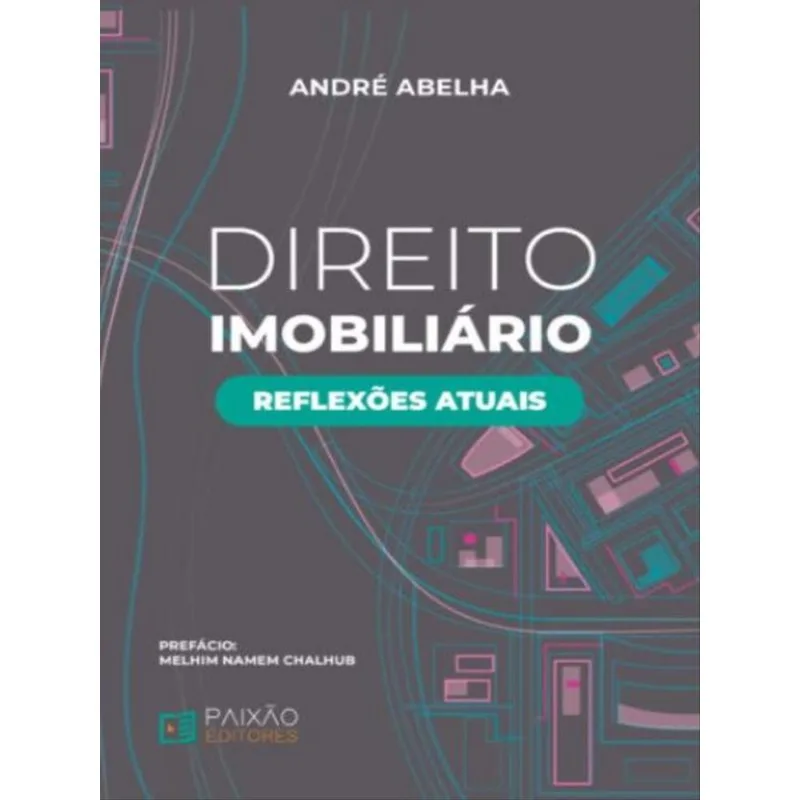 DIREITO IMOBILIÁRIO – REFLEXÕES ATUAIS