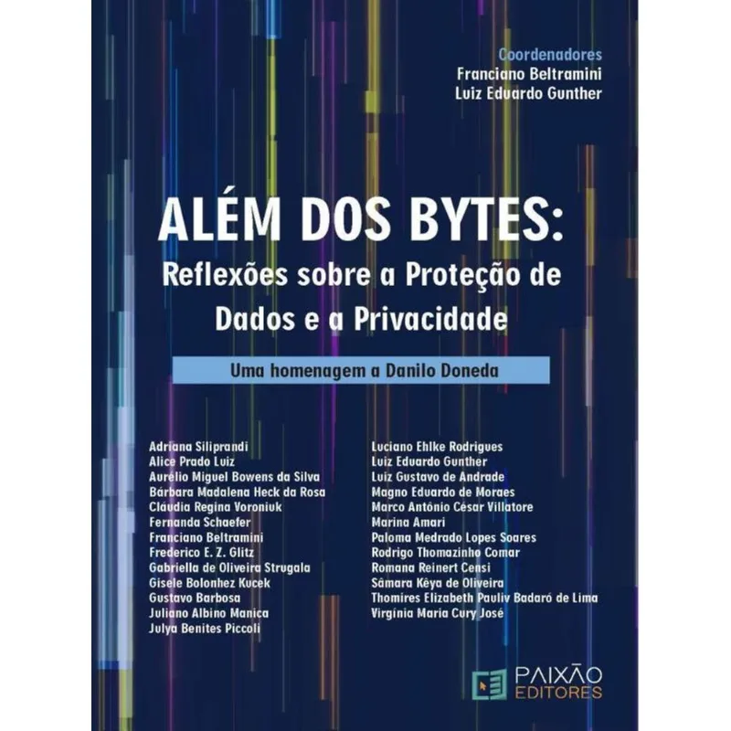 ALÉM DOS BYTES - REFLEXÕES SOBRE A PROTEÇÃO DE DADOS E A PRIVACIDADE - 2023