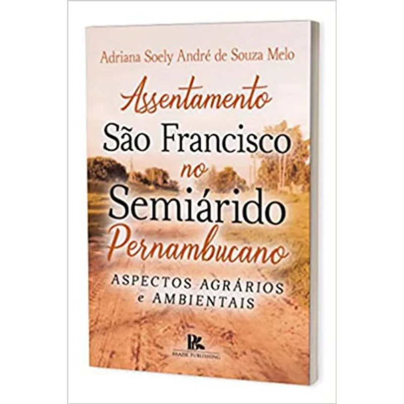ASSENTAMENTO SÃO FRANCISCO NO SEMIÁRIDO PERNAMBUCANO