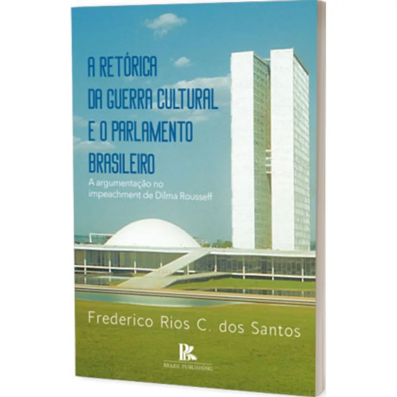A RETÓRICA DA GUERRA CULTURAL E O PARLAMENTO BRASILEIRO