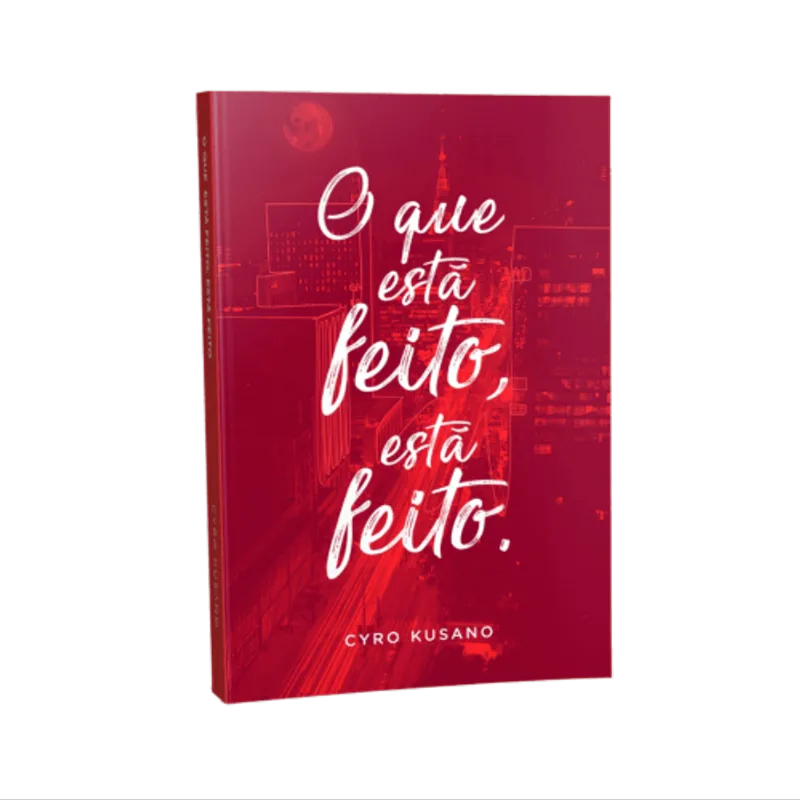O Que Está Feito, Está Feito