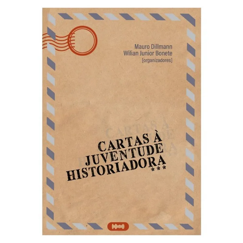 CARTAS À JUVENTUDE HISTORIADORA