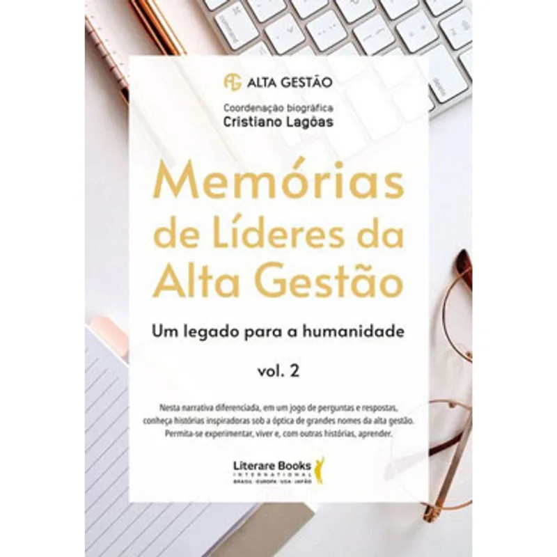 MEMÓRIAS DE LÍDERES DA ALTA GESTÃO - VOL. 2