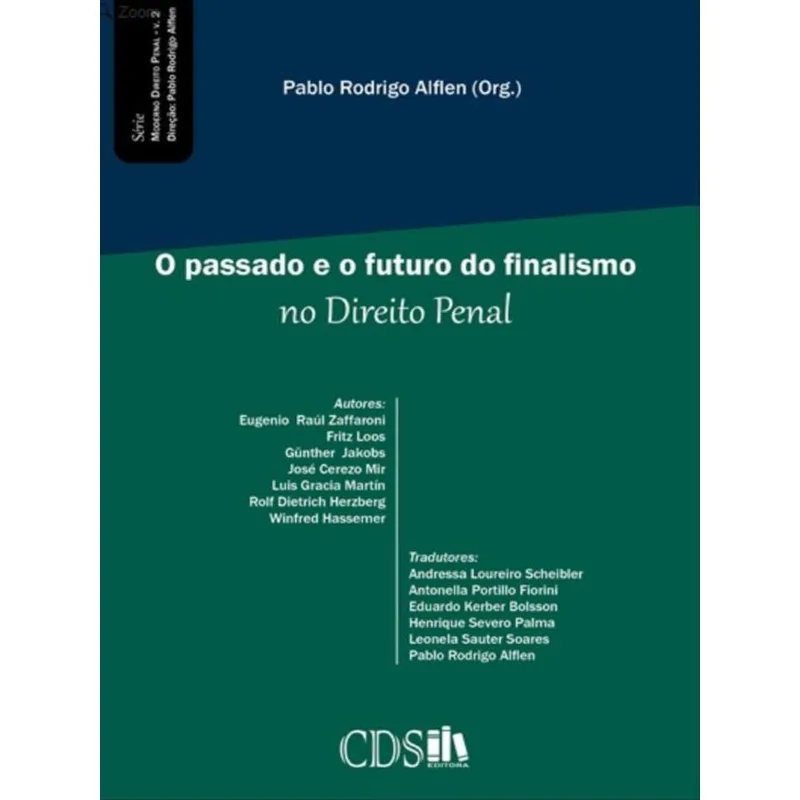 O PASSADO E O FUTURO DO FINALISMO NO DIREITO PENAL - VOL. 2
