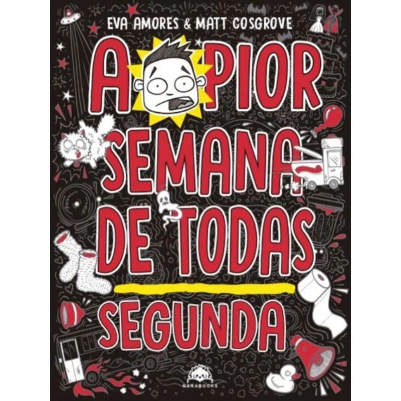 A PIOR SEMANA DE TODAS: SEGUNDA - VOL. 1