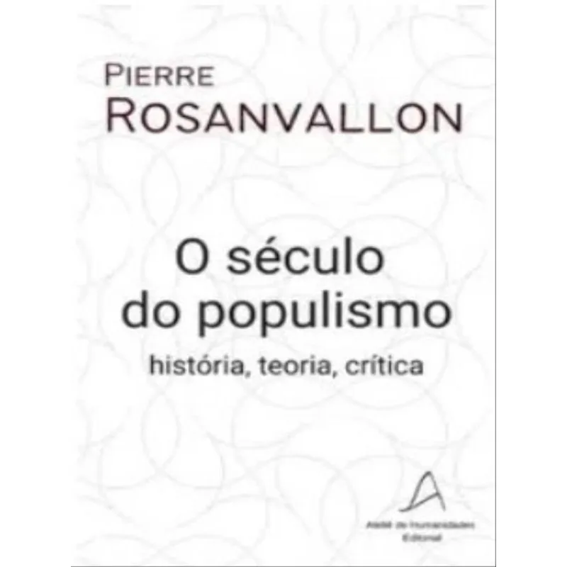 O SÉCULO DO POPULISMO