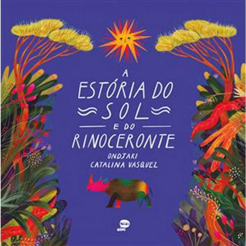 Livro A Estória Do Sol E Do Rinoceronte Pallas Mini (MP)