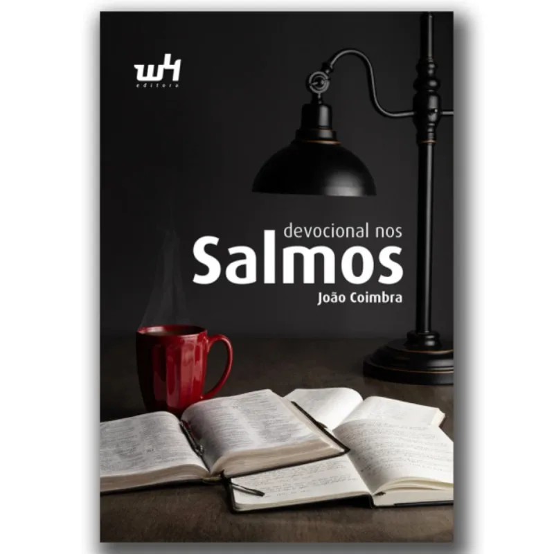 LIVRO DEVOCIONAL NOS SALMOS REFLEXOES PARA LEVA-LO A ADORAR DEUS, JOÃO COIMBRA - W4 Editora