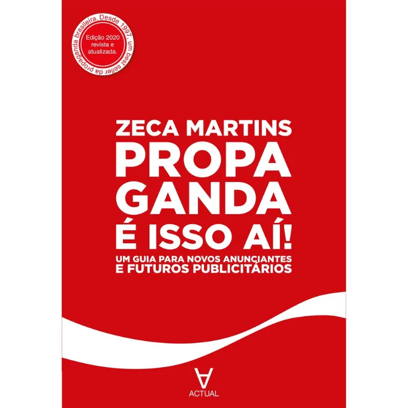 PROPAGANDA É ISSO AÍ!