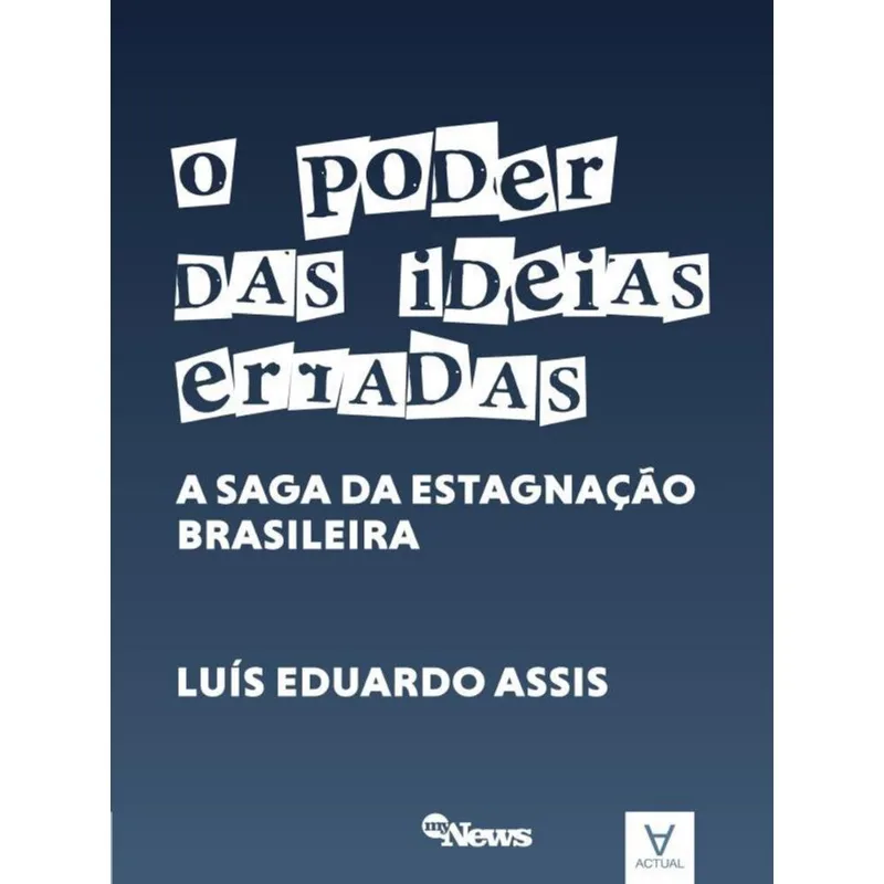 O PODER DAS IDEIAS ERRADAS