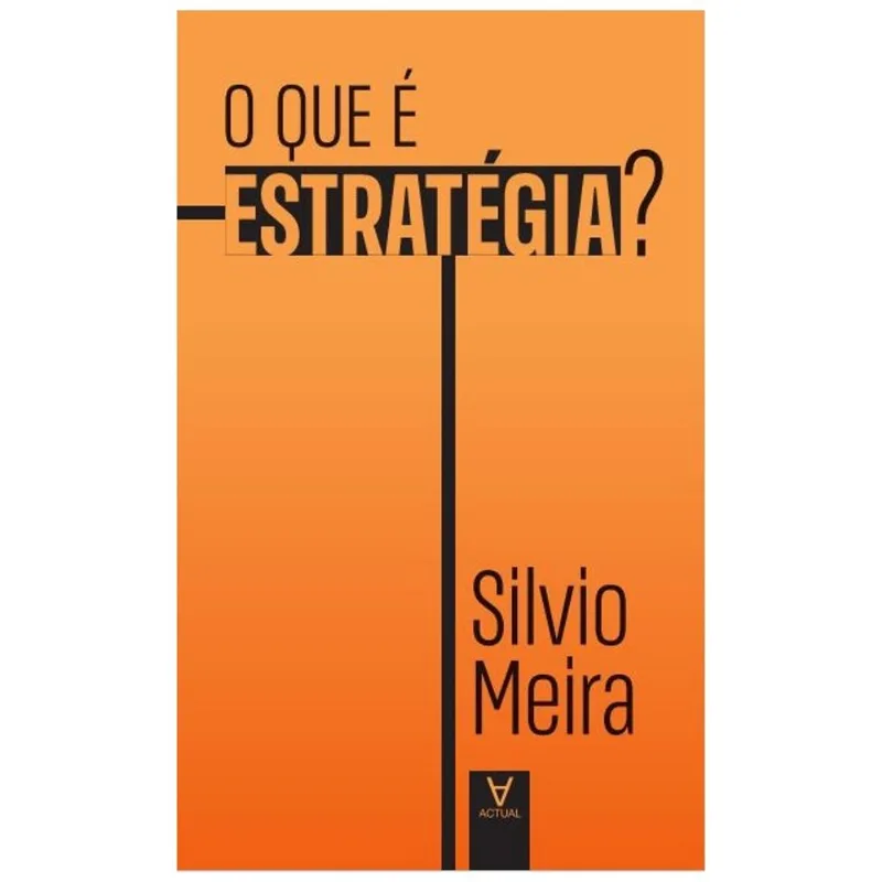 O QUE É ESTRATÉGIA?