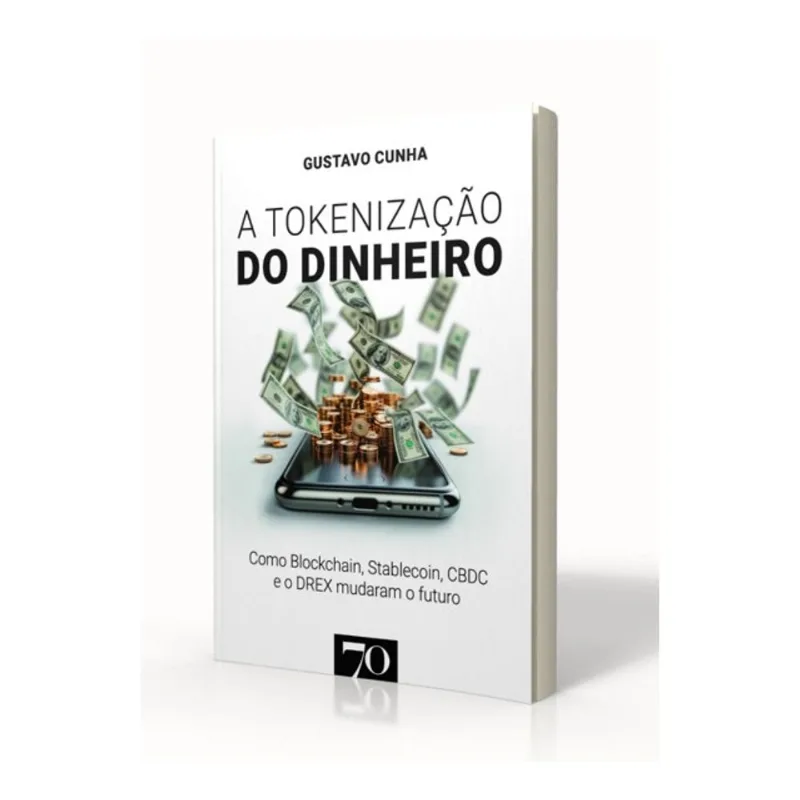 TOKENIZAÇÃO DO DINHEIRO: COMO BLOCKCHAIN, STABLECOIN, CBDC E O DREX MUDARAM O FUTURO