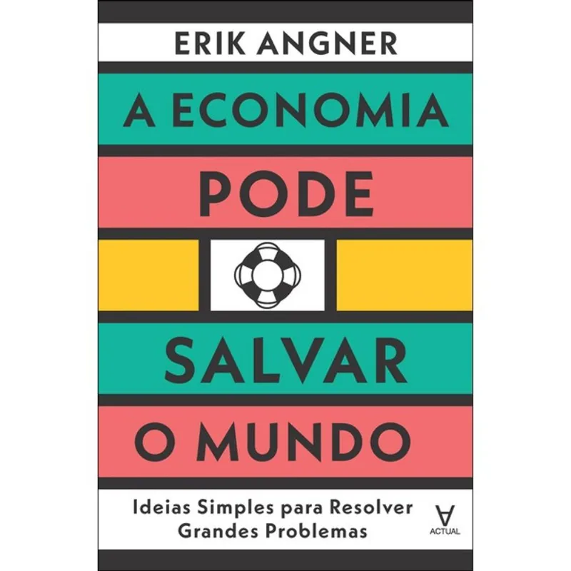 A ECONOMIA PODE SALVAR O MUNDO