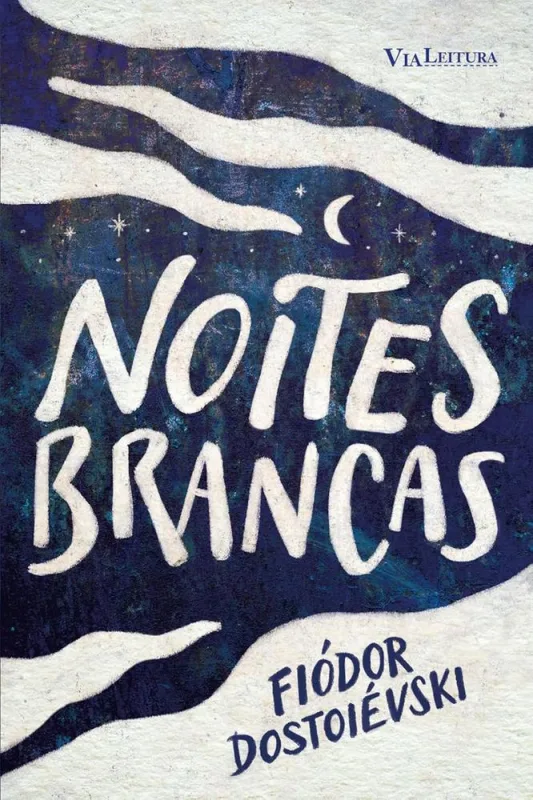 Noites Brancas - Fiódor Dostoiévski - LC - Livros