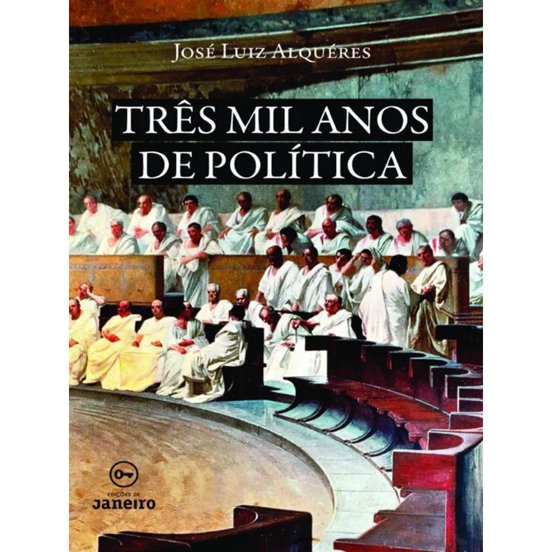 TRÊS MIL ANOS DE POLÍTICA