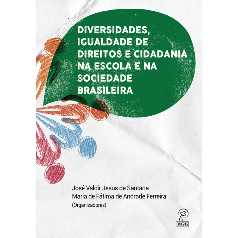 DIVERSIDADES, IGUALDADE DE DIREITOS E CIDADANIA NA ESCOLA E NA SOCIEDADE BRASILEIRA