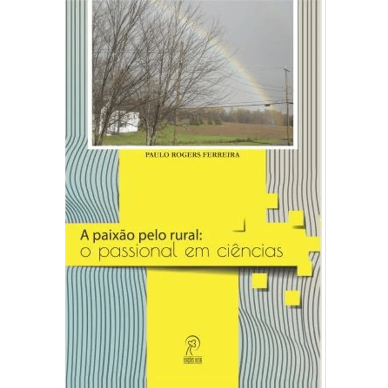 A PAIXÃO PELO RURAL - VOL. 1