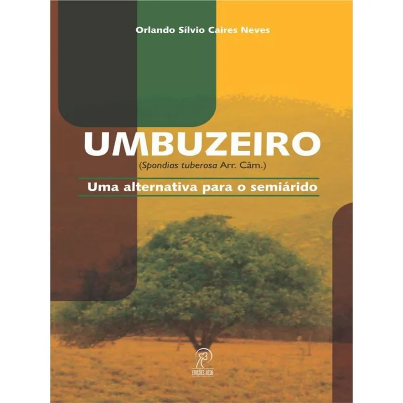 UMBUZEIRO (SPONDIAS TUBEROSA ARR. CÂM.)