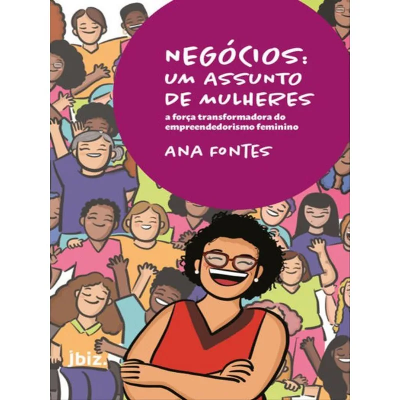 NEGÓCIOS: UM ASSUNTO DE MULHERES