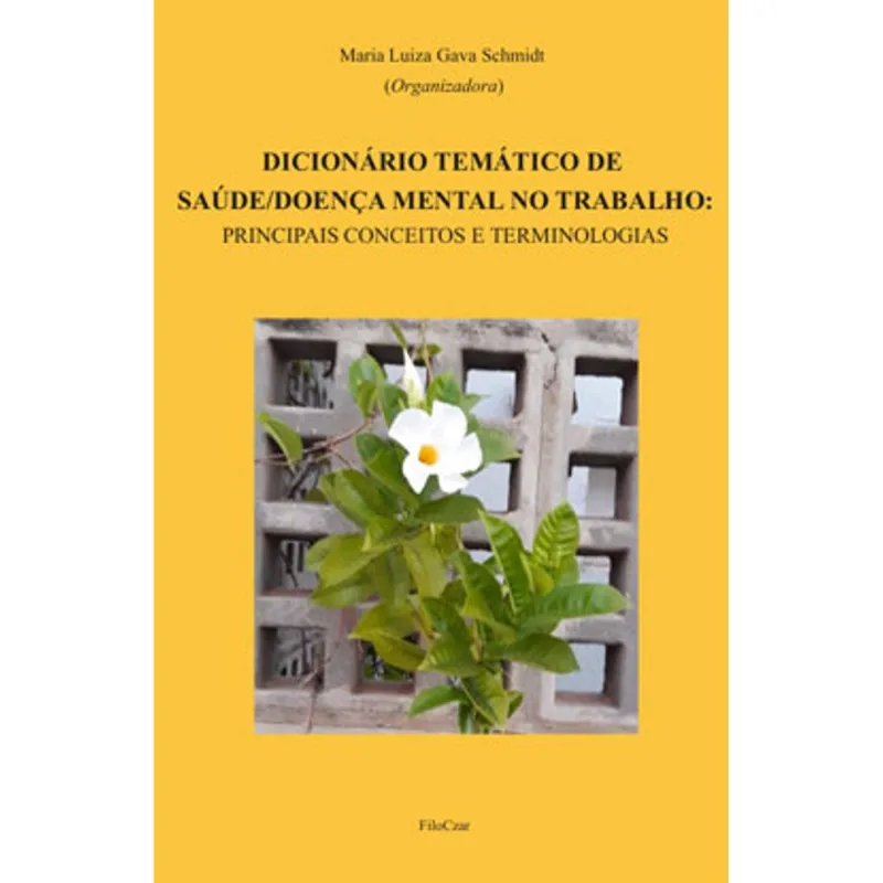 DICIONÁRIO TEMÁTICO DE SAÚDE/DOENÇA MENTAL NO TRABALHO