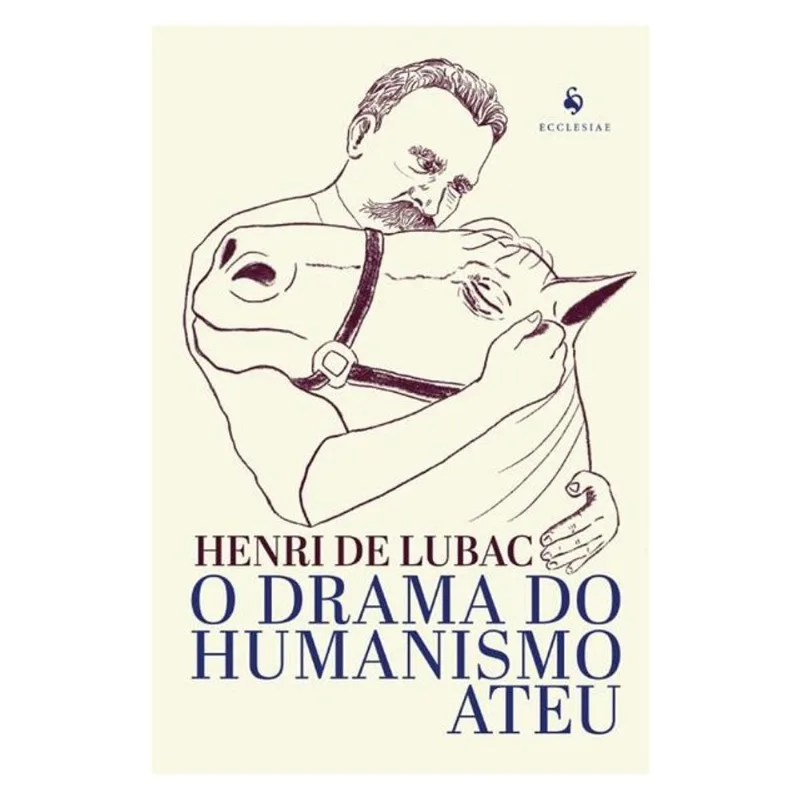 O DRAMA DO HUMANISMO ATEU