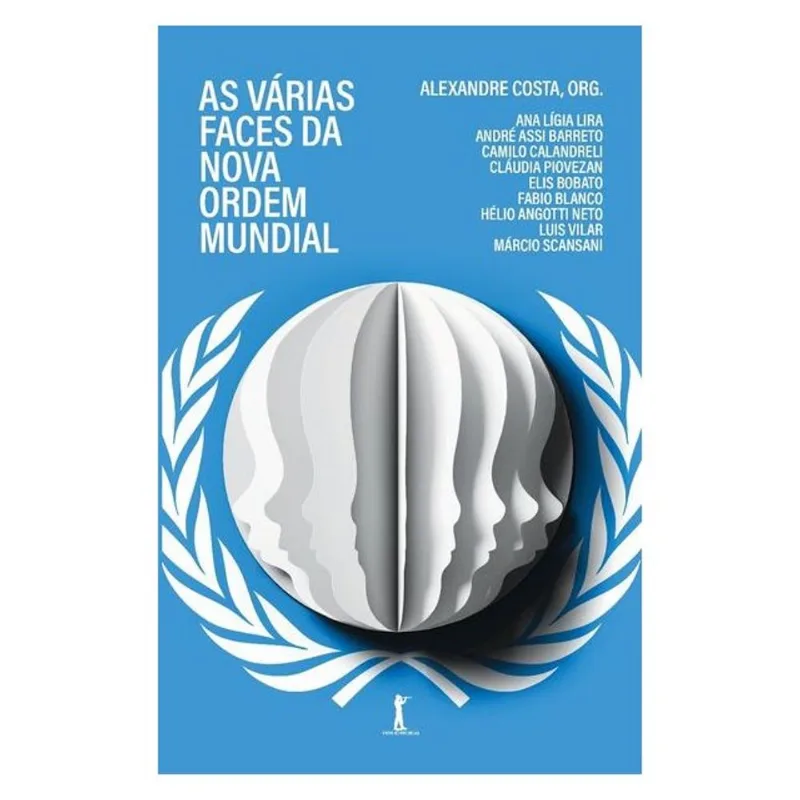 AS VÁRIAS FACES DA NOVA ORDEM MUNDIAL