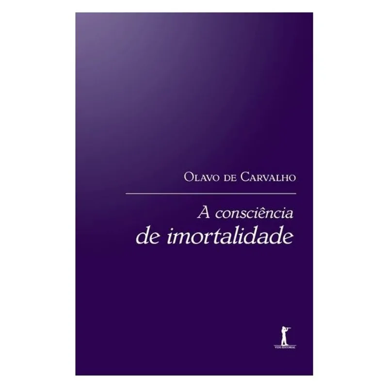 A CONSCIÊNCIA DE IMORTALIDADE