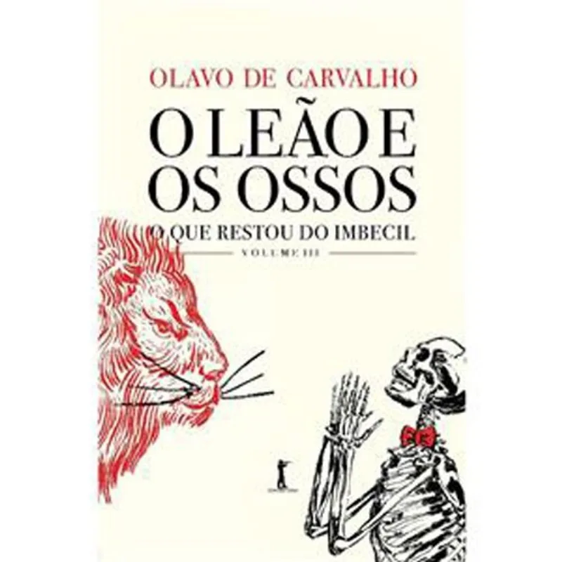 Livro O Que Restou Do Imbecil Vol Iii O Leão E Os Ossos Vide (MP)