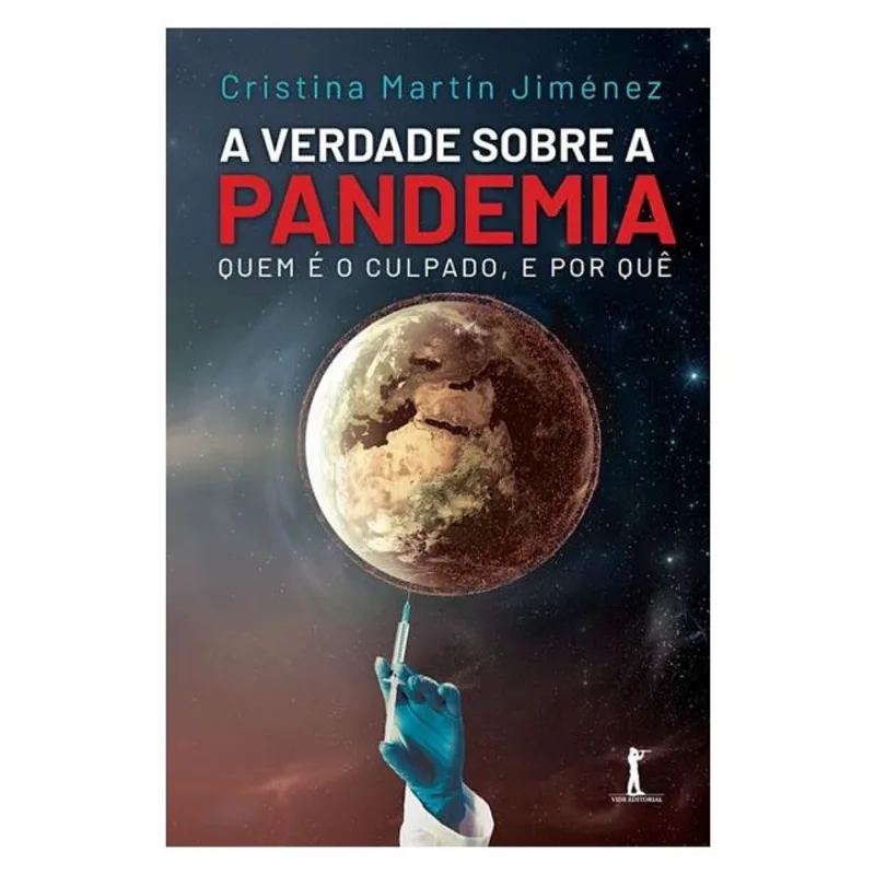 A VERDADE SOBRE A PANDEMIA