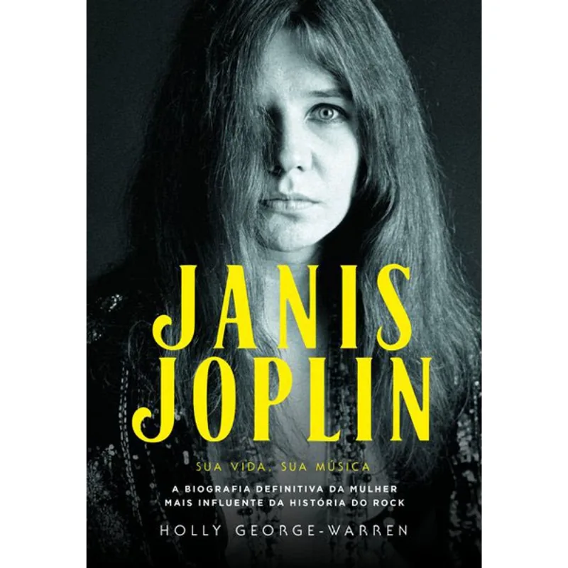 JANIS JOPLIN – SUA VIDA, SUA MÚSICA
