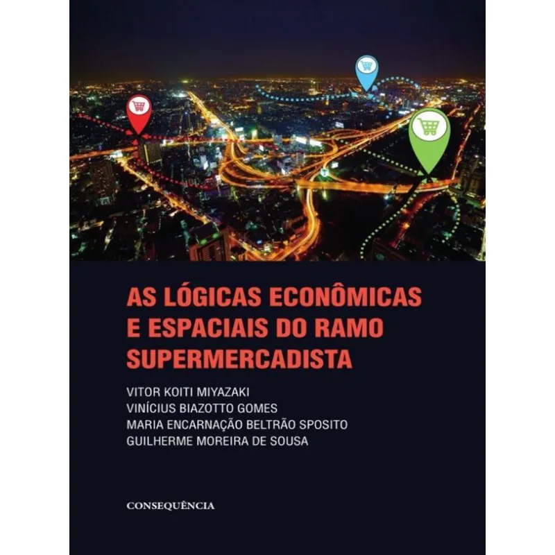 AS LÓGICAS ECONÔMICAS E ESPACIAIS DO RAMO SUPERMERCADISTA