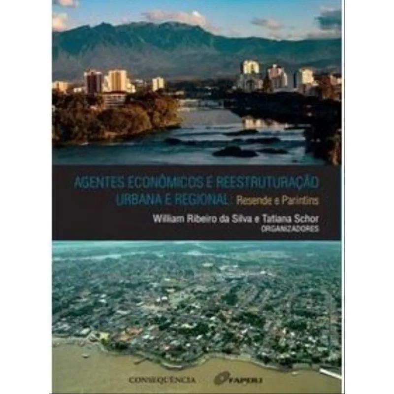 AGENTES ECONÔMICOS E REESTRUTURAÇÃO URBANA E REGIONAL