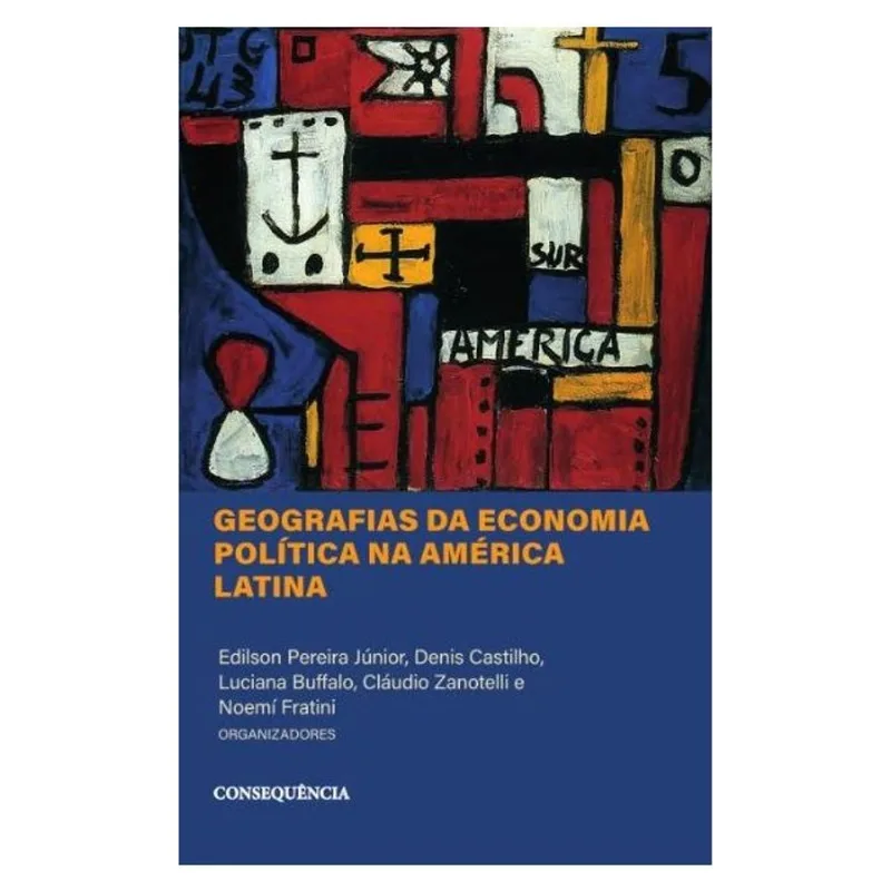 GEOGRAFIAS DA ECONOMIA POLÍTICA NA ANÉRICA LATINA