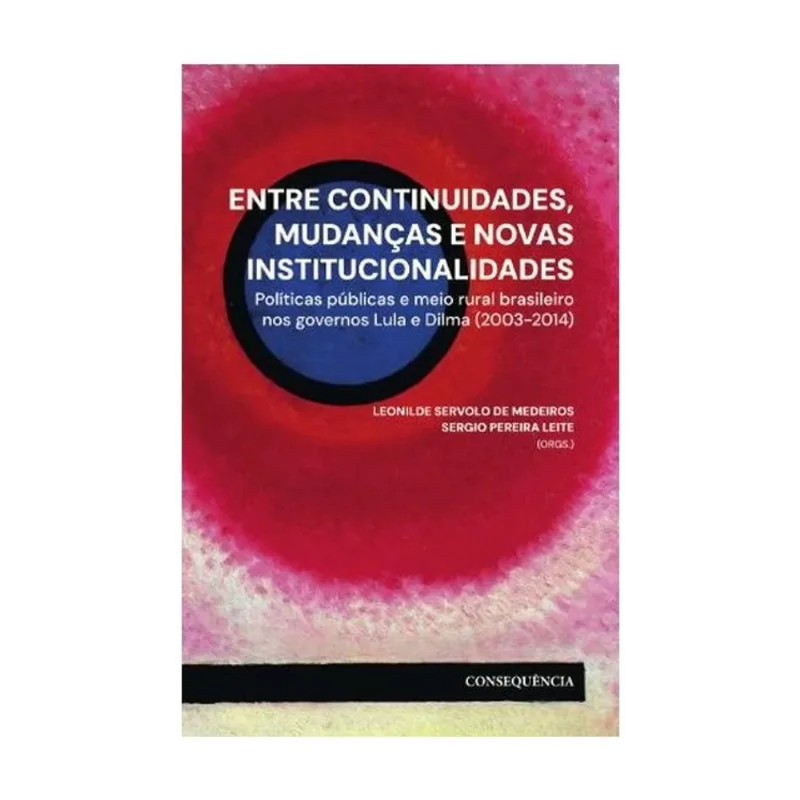 ENTRE CONTINUIDADES, MUDANÇAS E NOVAS INSTITUCIONALIDADES