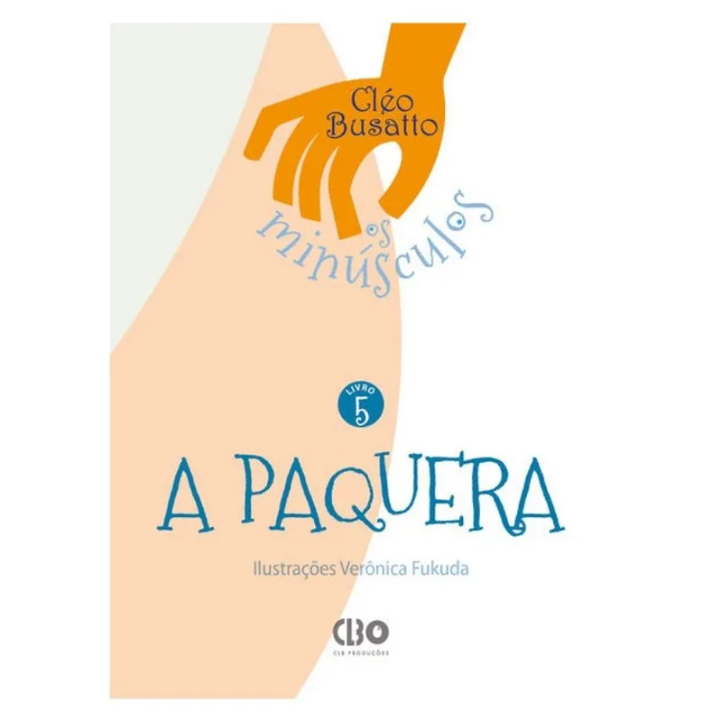 COLEÇÃO OS MINÚSCULOS - LIVRO 5 - A PAQUERA - VOL. 5 A PAQUERA - VOL. 5