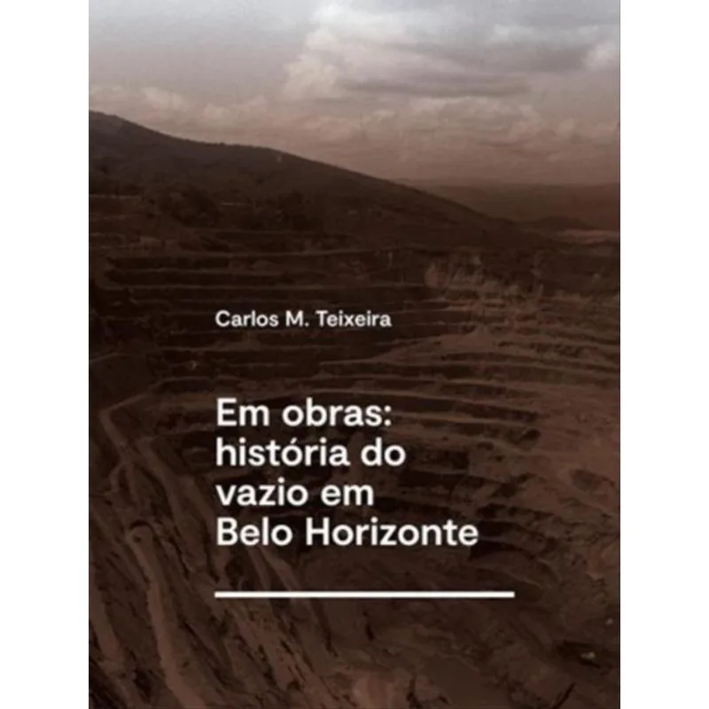 EM OBRAS: HISTÓRIA DO VAZIO EM BELO HORIZONTE