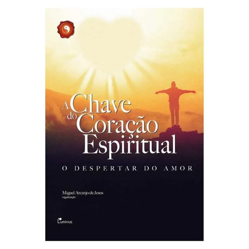 A CHAVE DO CORAÇÃO ESPIRITUAL