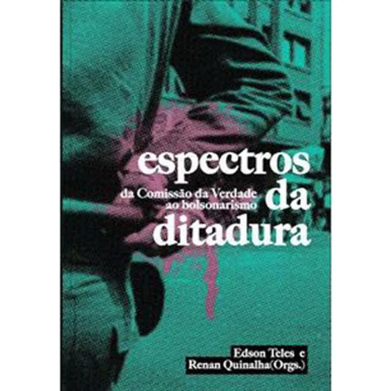 ESPECTROS DA DITADURA