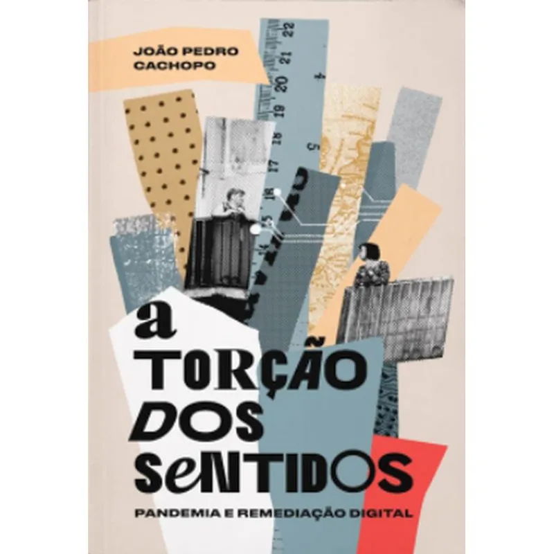 A TORÇÃO DOS SENTIDOS