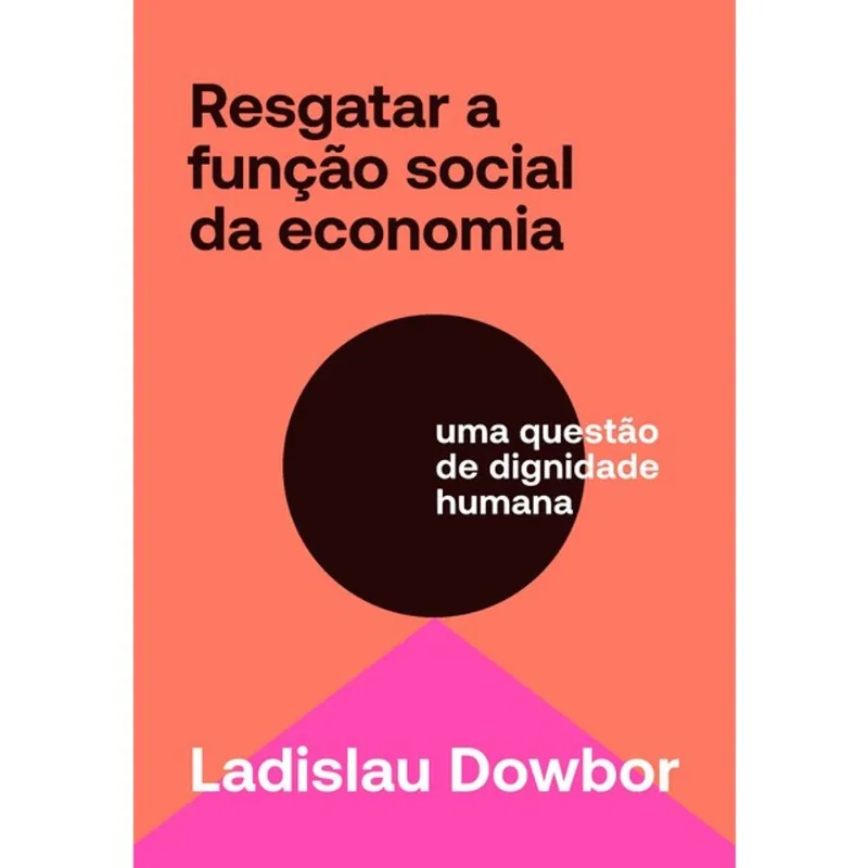 RESGATAR A FUNÇÃO SOCIAL DA ECONOMIA