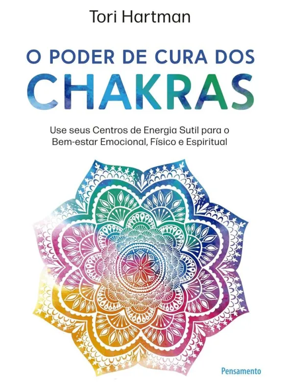 O Poder De Cura Dos Chakras - LC - Livros
